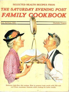 The Saturday Evening Post Health Cookbook for Family and Friends by Cory SerVaas